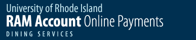 University of Rhode Island - RAM Account Online Payments